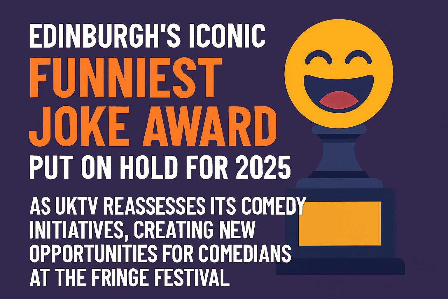 Edinburgh Funniest Joke Award announcement on hold for 2025