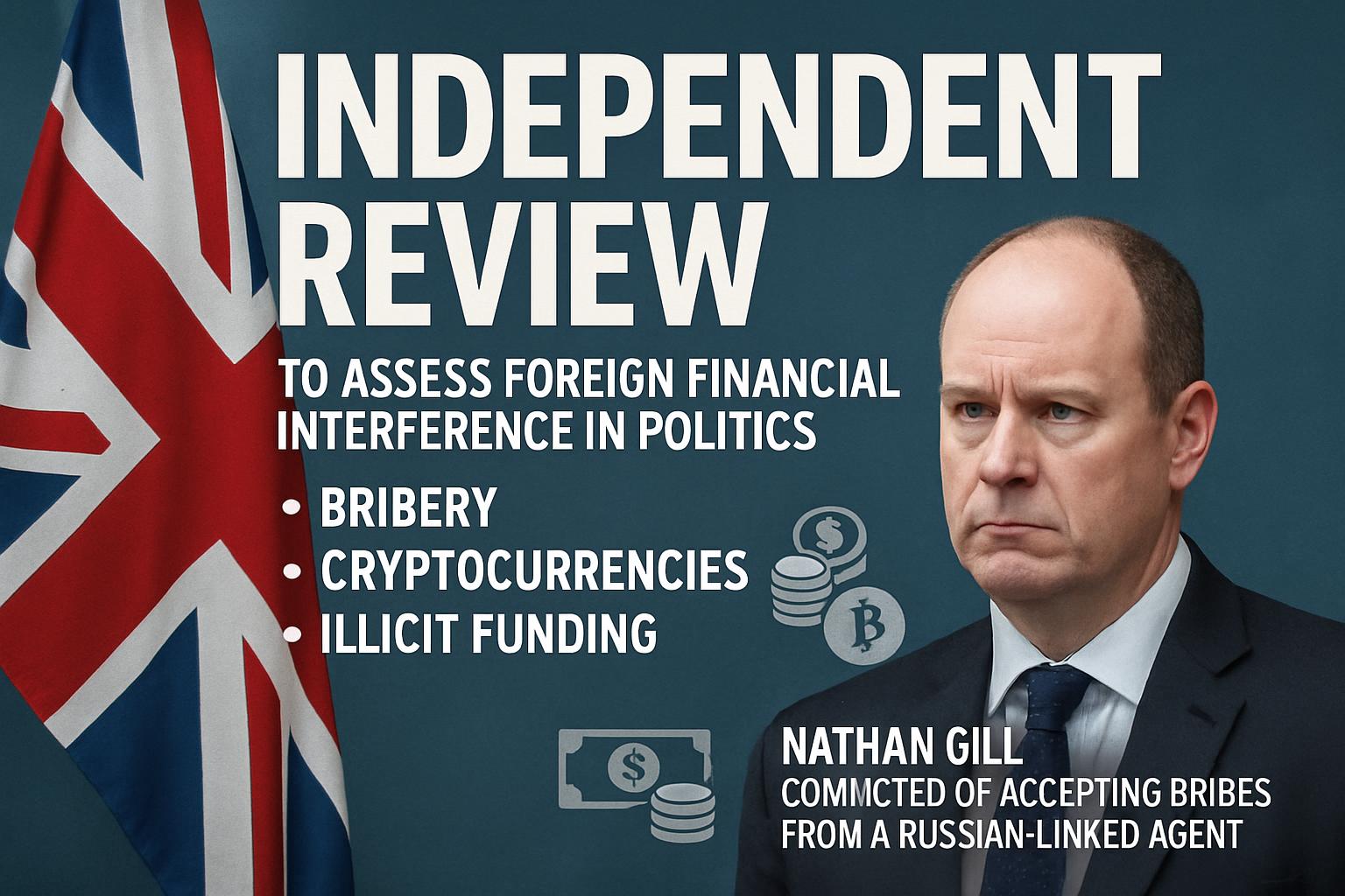 UK Launches Inquiry into Foreign Interference in Politics Following Gill Bribery Case